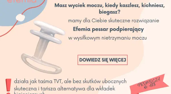 Pessar Efemia – skuteczne rozwiązanie problemu wysiłkowego nietrzymania moczu. Działa jak taśma TVT, ale bez skutków ubocznych.