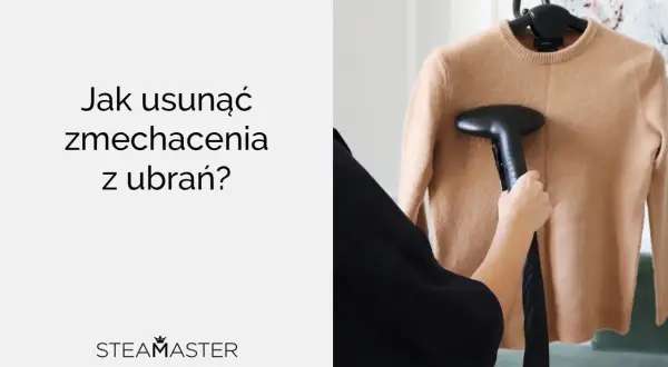 Jak usunąć zmechacenia z bluzy? Parownica Steamaster przywróci jej świeżość.