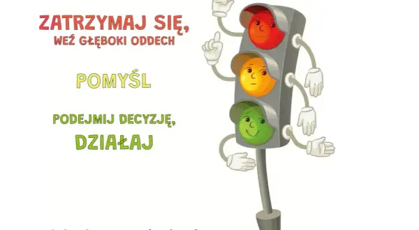 Wesoła sygnalizacja świetlna z buźkami uczy: zatrzymaj się, weź oddech, pomyśl, podejmij decyzję, działaj.