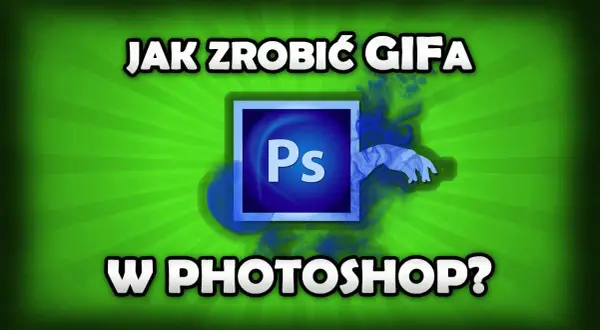Jak zrobić GIF w Photoshopie? Pełny poradnik + optymalizacja