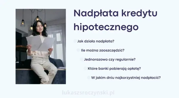 Kobieta analizuje dokumenty dotyczące nadpłaty kredytu hipotecznego. Dowiedz się, jak mbank i inne banki oferują nadpłatę.