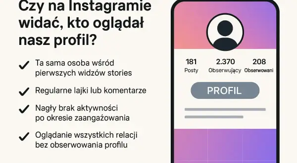 Czy widac jak ogladam wyroznione relacje na IG? Grafika pokazuje wskazówki, jak rozpoznać, czy ktoś oglądał nasz profil, np. po regularnych polubieniach lub braku aktywności.