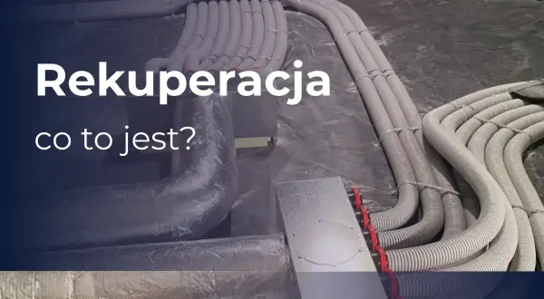 System wentylacji z rekuperacją, co to jest? Instalacja przewodów wentylacyjnych na budowie.