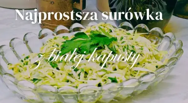 Jak zrobić surówkę z białej kapusty, która zachwyci każdego gościa