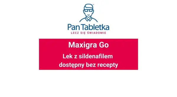 Logo "Pan Tabletka" i czerwony prostokąt z napisem "Maxigra Go Lek z sildenafilę dostępny bez recepty".