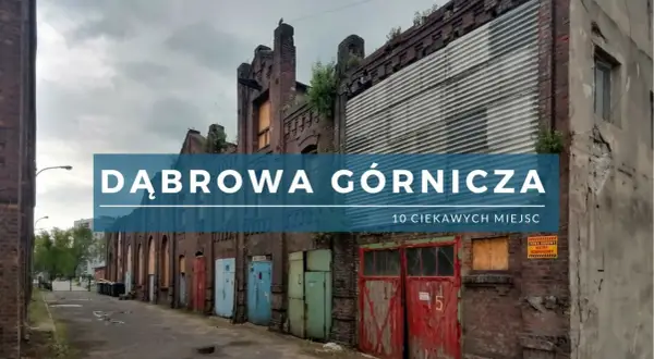 Najciekawsze atrakcje w Dąbrowie Górniczej, które musisz poznać