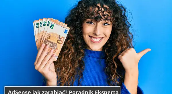 Ile można zarobić na AdSense? Odkryj sekrety wysokich dochodów