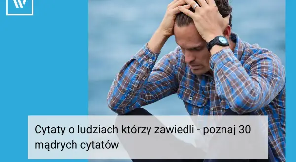 Rozczarowanie ludźmi: znajdź siłę i ukojenie w mądrych cytatach.