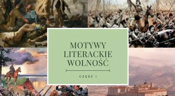 Motyw wolności w literaturze: jak zrozumieć jego znaczenie i ewolucję