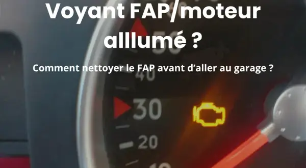 Voyant FAP allumé sur le tableau de bord. Comment nettoyer le FAP avant d'aller au garage ?