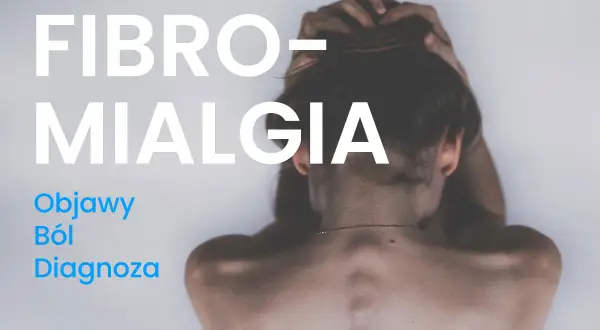 Fibromialgia: co to za choroba? Obraz przedstawia kobietę z rękami we włosach, symbolizującą ból i cierpienie.