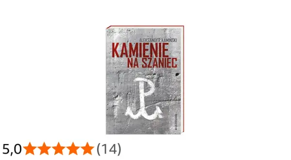Okładka książki "Kamienie na szaniec" Aleksandra Kamińskiego, która jest powieścią historyczną o bohaterstwie młodych Polaków.