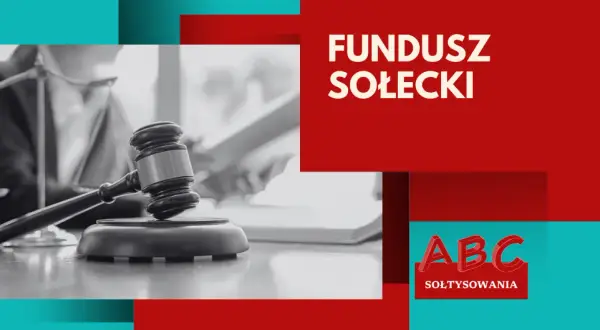 Fundusz sołecki: Jak mądrze wydać? Dozwolone i zakazane wydatki