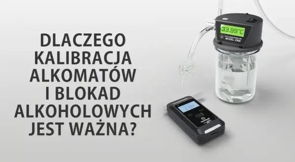 Kalibracja alkomatu w domu? Dlaczego to niemożliwe i niebezpieczne