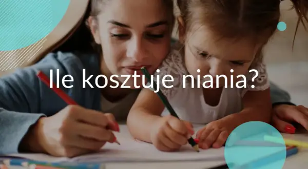 Opiekunka do dziecka ile za godzinę? Ceny, które Cię zaskoczą