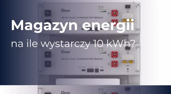 Magazyn energii Doyo 10 kWh. Jak długo zasili dom?