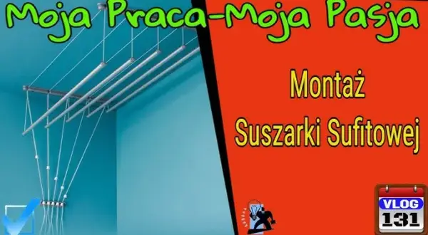 Ile kosztuje montaż suszarki sufitowej? Ceny, porady, DIY