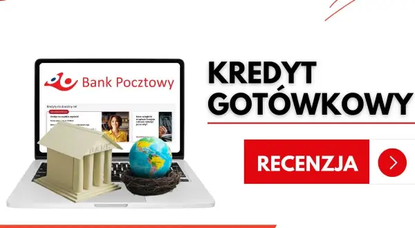 Kredyt gotówkowy: dowiedz się, na ile lat można wziąć kredyt i jak wybrać najlepszą ofertę. Recenzja Banku Pocztowego.
