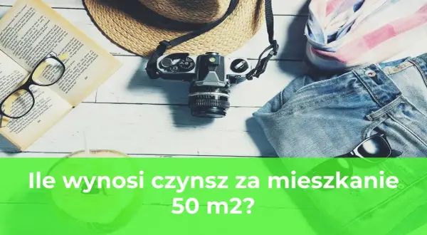 Ile wynosi czynsz za mieszkanie? Sprawdź, co wpływa na ceny!
