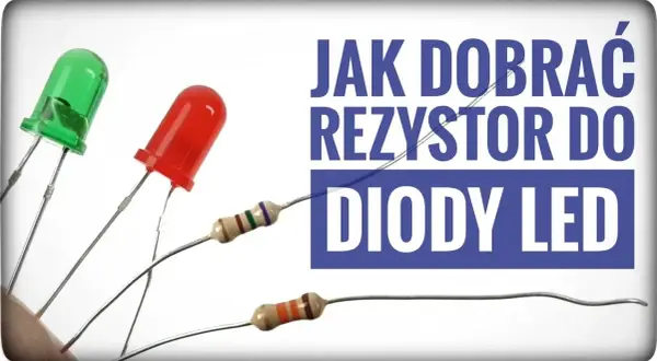 Jaki rezystor do diody 12V? Jak dobrać odpowiedni rezystor?