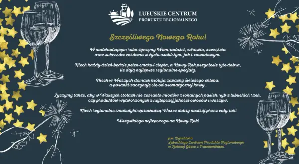 Szczęśliwego Nowego Roku! Złote gwiazdy i kieliszki wina towarzyszą życzeniom od Lubuskiego Centrum Produktu Regionalnego.