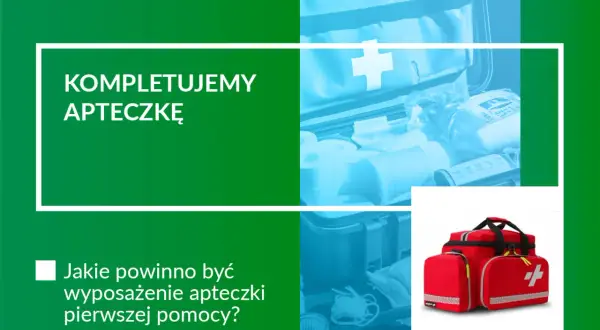 Co powinna zawierać apteczka pierwszej pomocy, aby być gotowym na wszystko