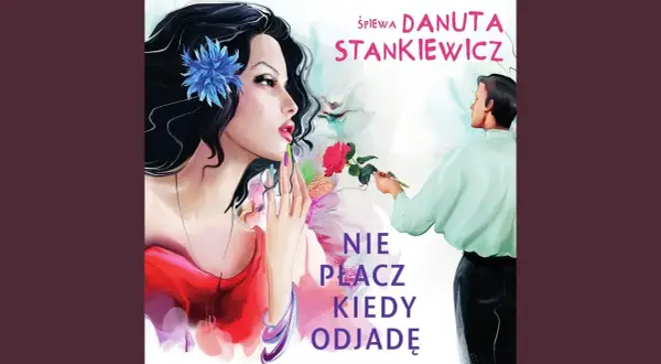 Kto śpiewa nie płacz kiedy odjadę? Poznaj artystę i historię piosenki