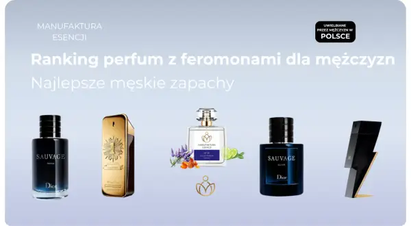 Ranking najlepszych męskich zapachów, w tym najbardziej komplementowane perfumy z feromonami. Na zdjęciu flakony Dior Sauvage, Paco Rabanne 1 Million i inne.