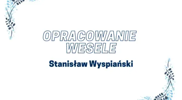 Wesele Wyspiańskiego: Kluczowe znaczenie w epoce Młodej Polski