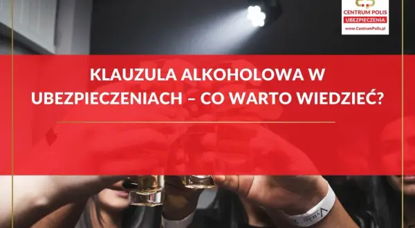 PZU klauzula alkoholowa w ubezpieczeniach – co warto wiedzieć? Zdjęcie przedstawia toast kieliszkami.