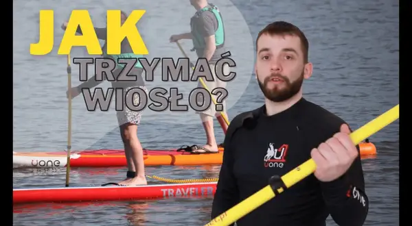 Jak trzymać wiosło kajakowe? Opanuj chwyt i płyń bez zmęczenia