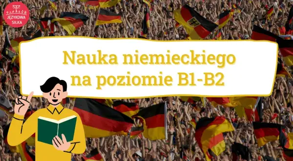 Nauka niemieckiego na poziomie B1-B2. Tłum z flagami Niemiec świętuje, a obok student z książką.
