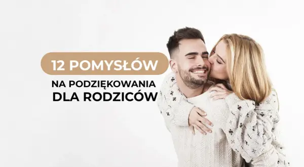 12 pomysłów na kosze podziękowania dla rodziców. Uśmiechnięty mężczyzna otrzymuje pocałunek od kobiety.