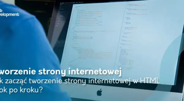 Jak stworzyć dokument HTML bez błędów - krok po kroku dla początkujących
