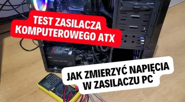 Jak sprawdzić zasilacz w PC i uniknąć kosztownych napraw