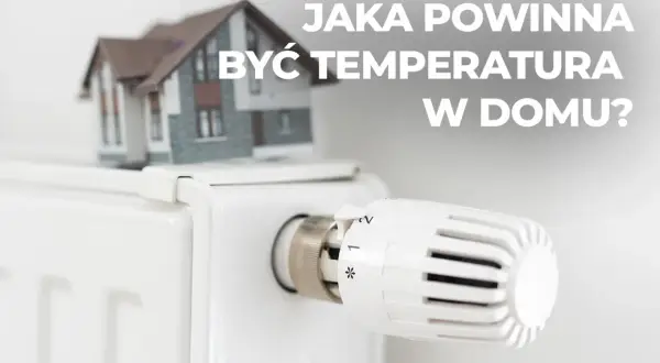 Model domu na grzejniku. Jaka temperatura w domu zimą jest optymalna?