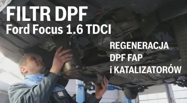 Jaki płyn do DPF Ford Focus 1.6 TDCi, aby uniknąć kosztownych napraw?