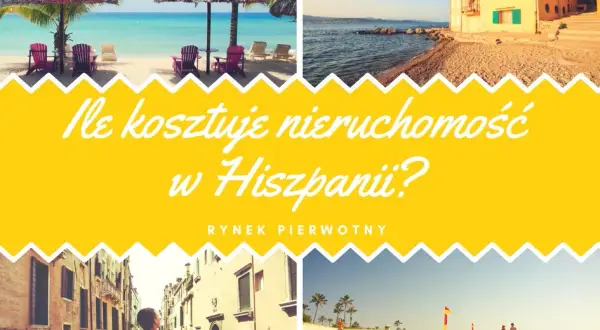 Ile naprawdę kosztuje mieszkanie w Hiszpanii? Sprawdź ceny i uniknij niespodzianek