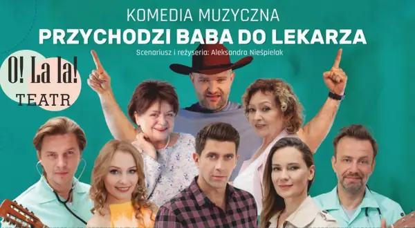Przychodzi baba do lekarza spektakl - co musisz wiedzieć przed wizytą