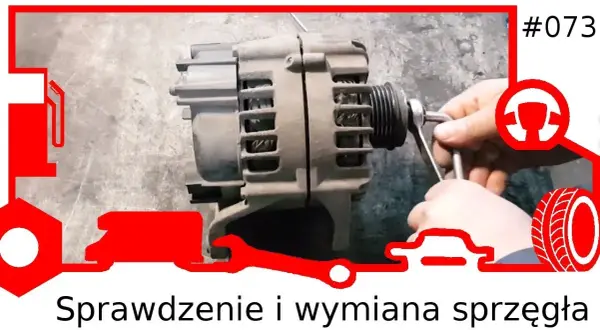 Jak sprawdzić sprzęgło alternatora i uniknąć kosztownych awarii w samochodzie