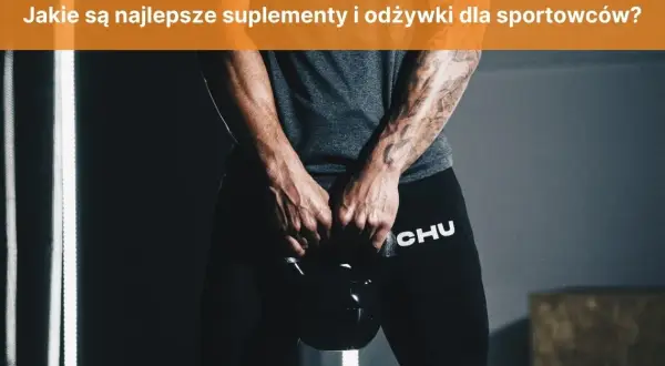 Jakie suplementy dla sportowców pomogą uniknąć kontuzji i zmęczenia