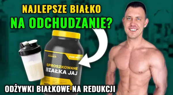 Najlepsza odżywka białkowa na odchudzanie – jak wybrać i skutecznie schudnąć?