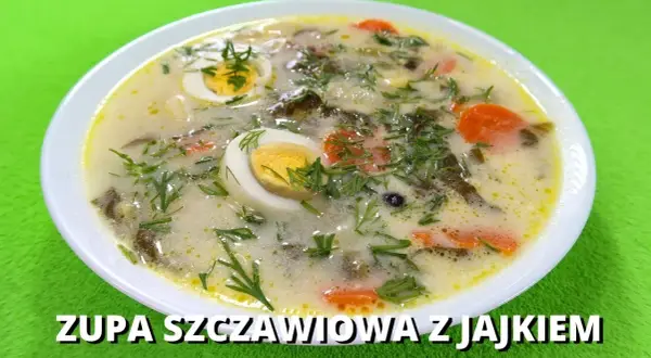 Jak zrobić dobrą zupę szczawiową, która zachwyci Twoje podniebienie