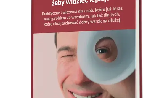 Jak ćwiczyć oczy, by poprawić wzrok – skuteczne metody i praktyczne porady