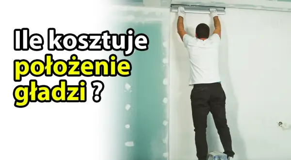 Ile kosztuje wykonanie gładzi? Oto co musisz wiedzieć o cenach