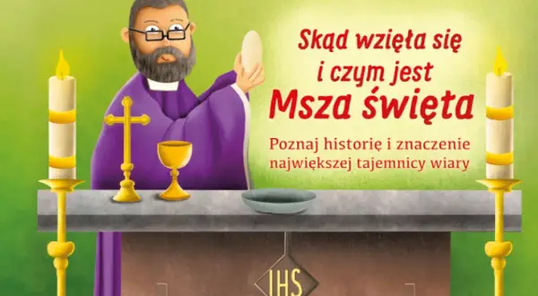 YOUCAT: Czym jest Msza Święta i dlaczego jest tak ważna dla wiary katolickiej?