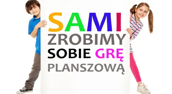 Fajne gry planszowe do zrobienia samemu, które zaskoczą rodzinę