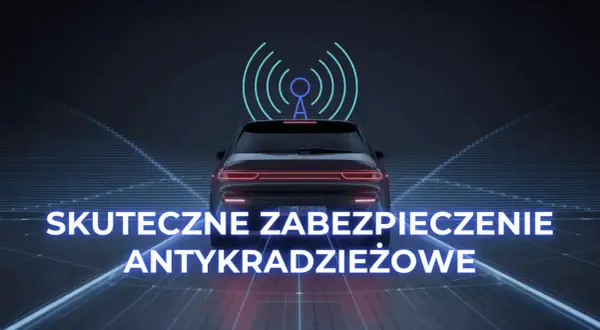 Jak naprawdę skutecznie zabezpieczyć samochód przed kradzieżą? Analiza na rok 2026 i kolejne