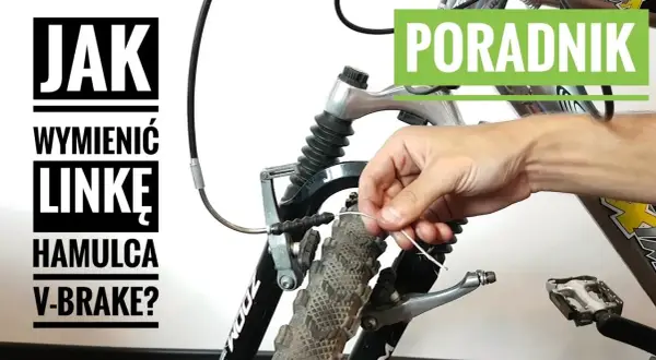 Jak wymienić linkę hamulca w rowerze - uniknij najczęstszych błędów