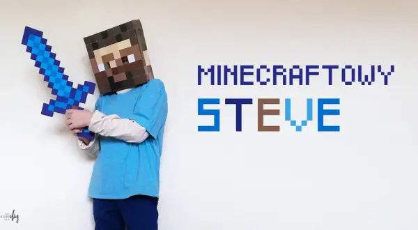 Jak zrobić strój Minecraft - łatwe pomysły na DIY i inspiracje